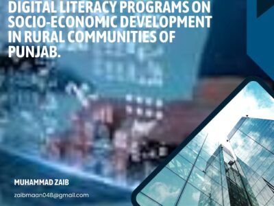 Investigating the Impact of Digital Literacy Programs on Socio-Economic Development in Rural Communities of Punjab.
